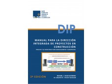 MANUAL PARA LA DIRECCION INTEGRADA DE PROYECTOS EN CONSTRUCCION (PROJECT & CONSTRUCTION MANAGEMENT), 2ª EDICION